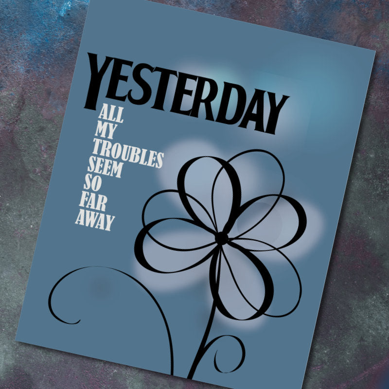 Yesterday by the Beatles - Print Decor Song Lyric Art
