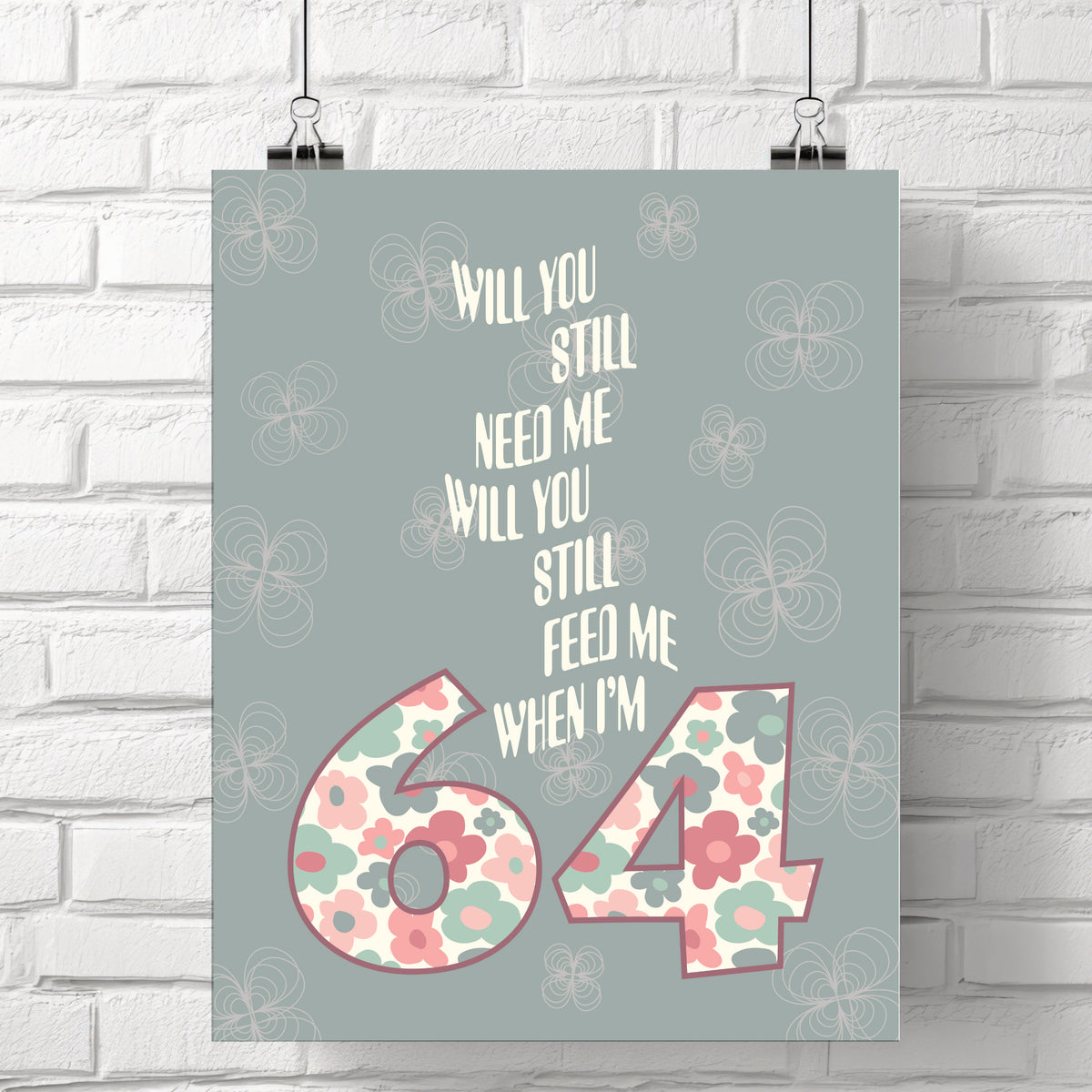 When I'm Sixty-Four 64 by the Beatles - Song Lyric Art Print