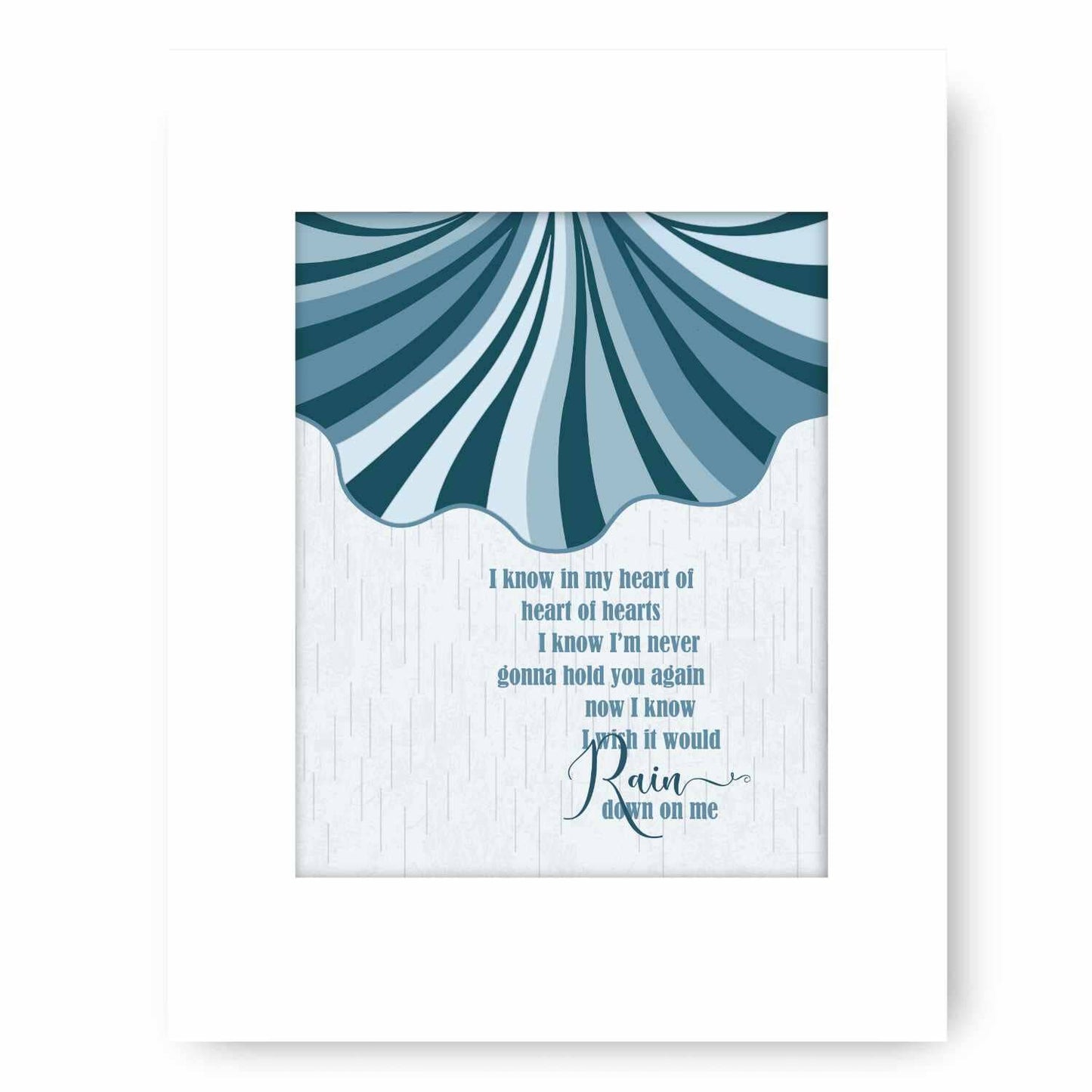 I Wish it Would Rain Down by Phil Collins - Song Lyric Poster Song Lyrics Art Song Lyrics Art 8x10 White Matted Print