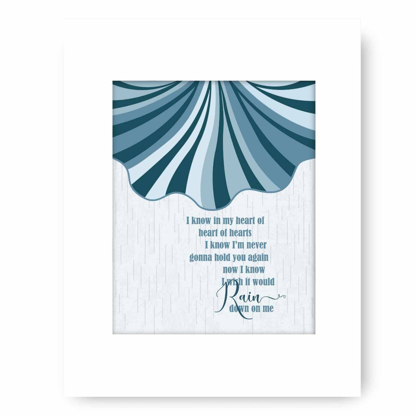 I Wish it Would Rain Down by Phil Collins - Song Lyric Poster Song Lyrics Art Song Lyrics Art 8x10 White Matted Print 