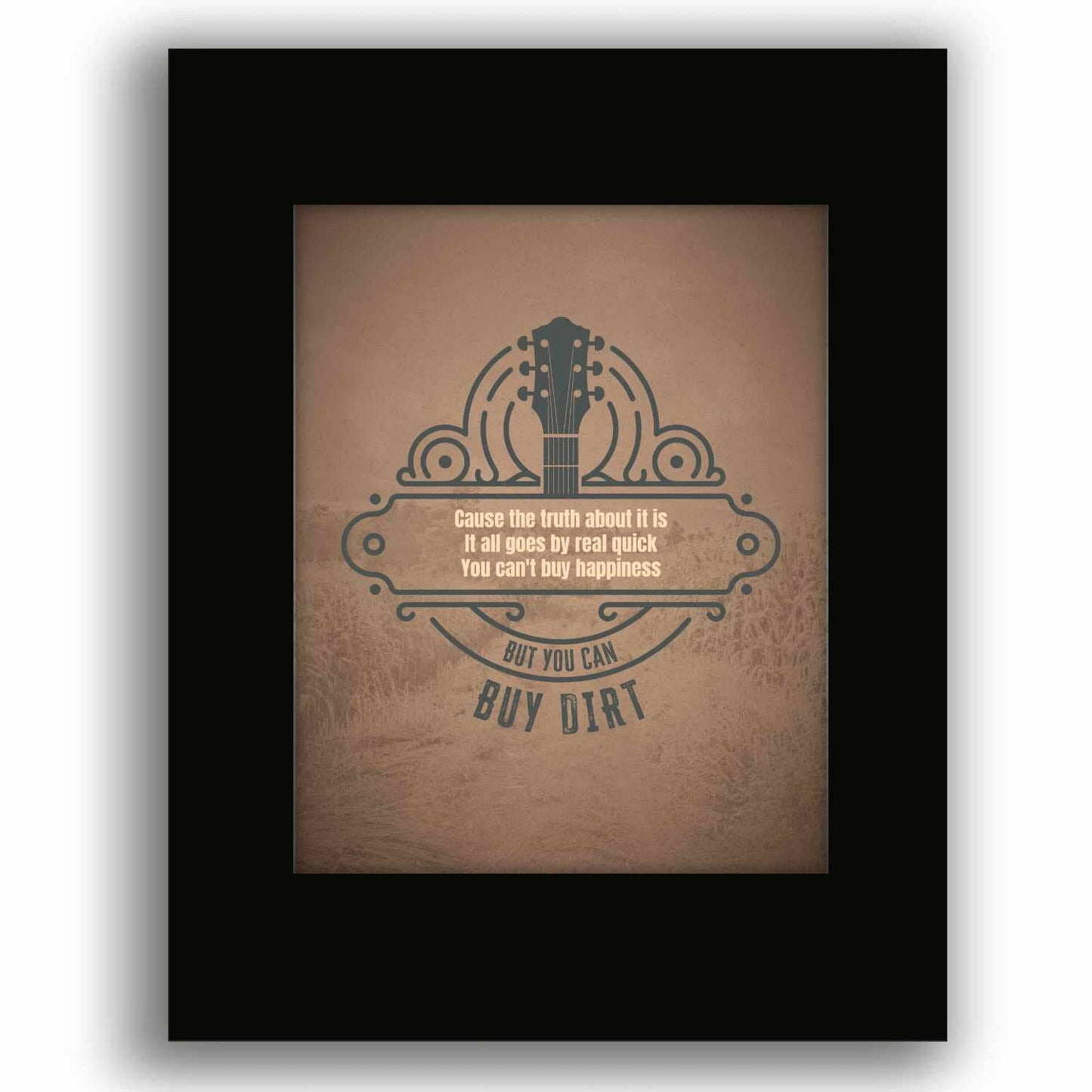 Buy Dirt by Jordan Davis - Pop Country Song Lyric Art Song Lyrics Art Song Lyrics Art 8x10 Black Matted Print