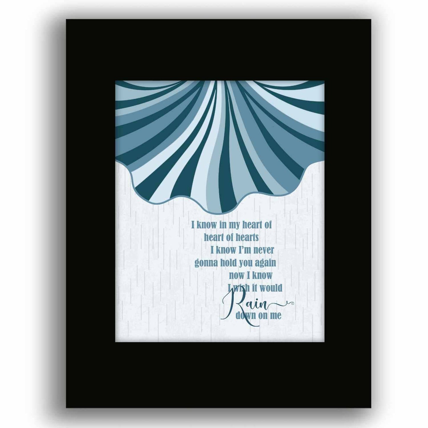 I Wish it Would Rain Down by Phil Collins - Song Lyric Poster Song Lyrics Art Song Lyrics Art 8x10 Black Matted Print