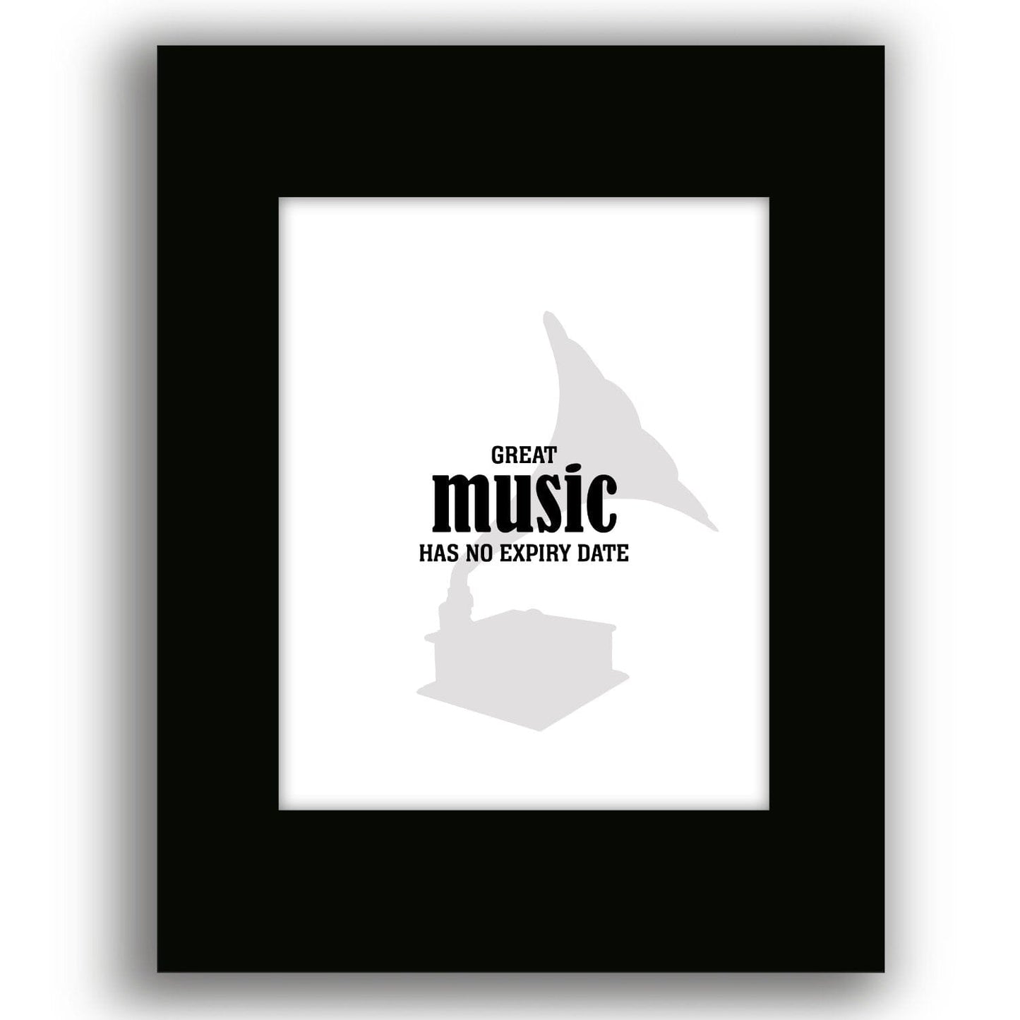 Great Music Has No Expiry Date - Wise and Witty Art Wise and Wiseass Quotes Song Lyrics Art 8x10 Black Matted Print