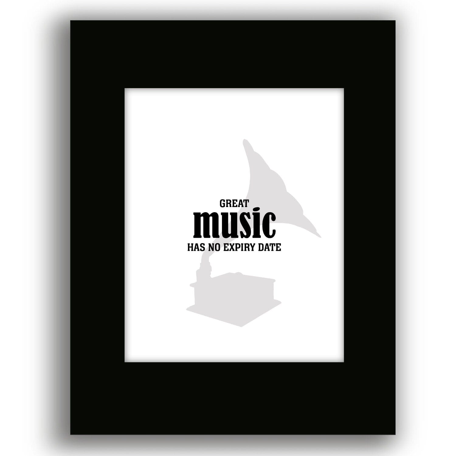 Great Music Has No Expiry Date - Wise and Witty Art Wise and Wiseass Quotes Song Lyrics Art 8x10 Black Matted Print 