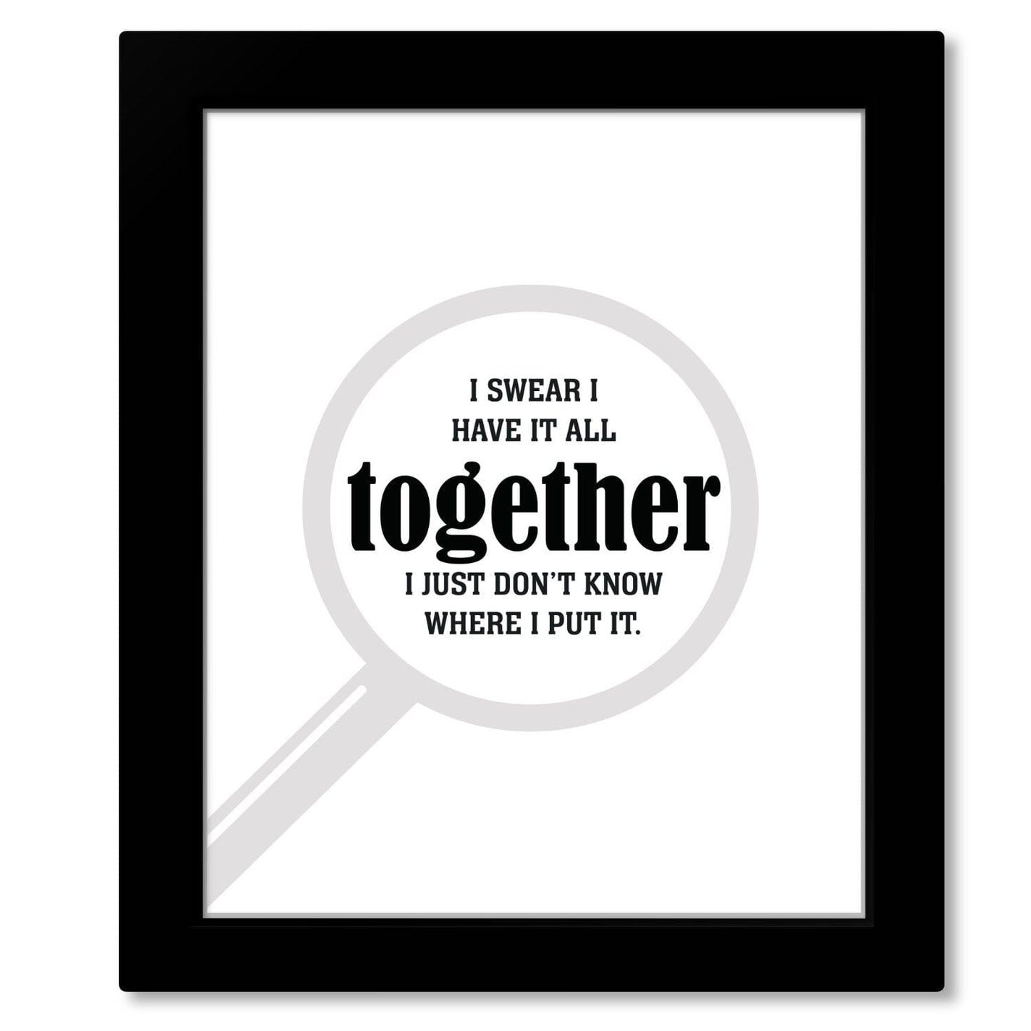 I Swear I Have it All Together - Wise and Witty Quote Print Wise and Wiseass Quotes Song Lyrics Art