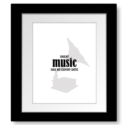 Great Music Has No Expiry Date - Wise and Witty Art Wise and Wiseass Quotes Song Lyrics Art 8x10 Framed and Matted Print 