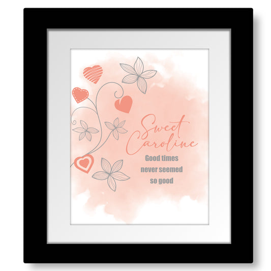 Sweet Caroline by Neil Diamond - Inspired Love Song Quote