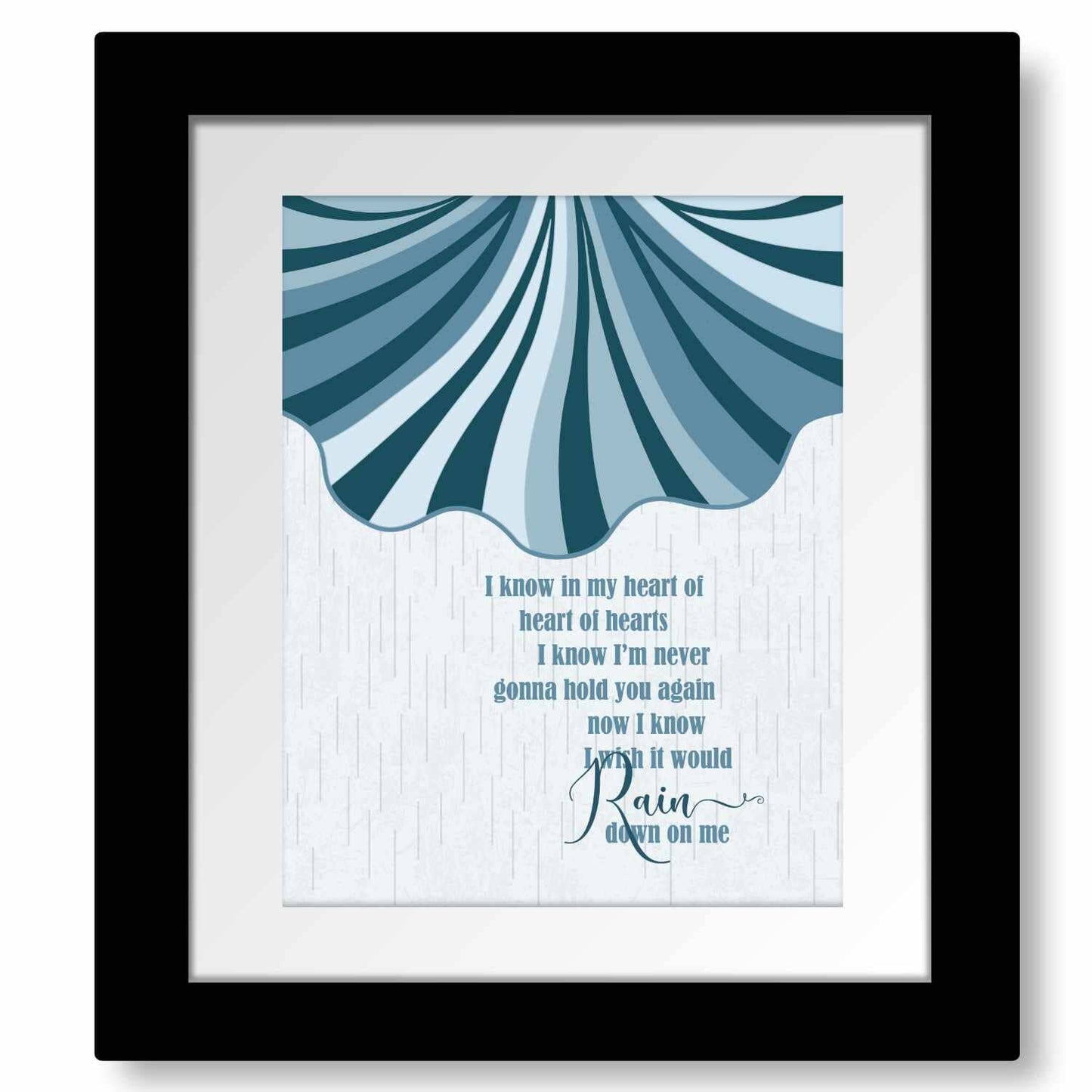 I Wish it Would Rain Down by Phil Collins - Song Lyric Poster Song Lyrics Art Song Lyrics Art 8x10 Matted and Framed Print