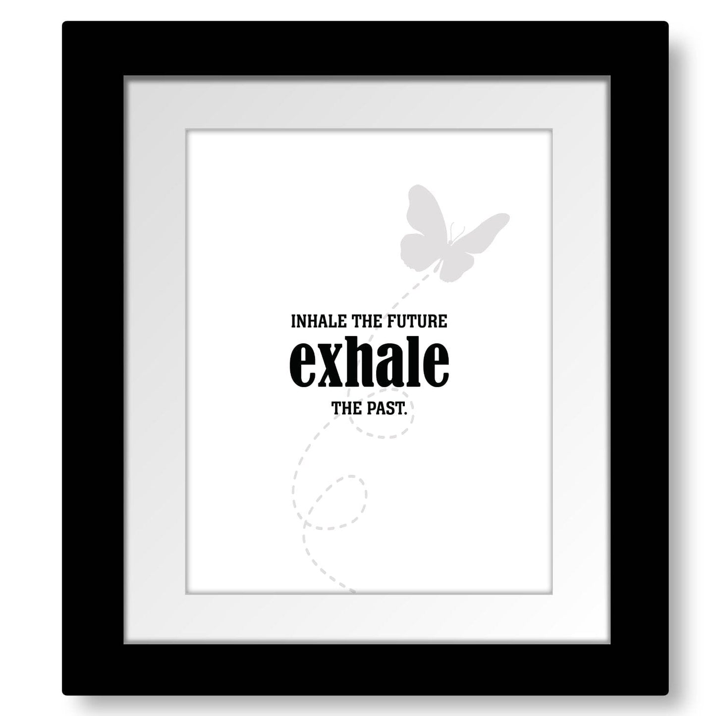 Inhale the Future, Exhale the Past - Wise and Witty Art Wise and Wiseass Quotes Song Lyrics Art