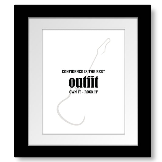 Wise & Witty Art - Confidence is the Best Outfit Own It Rock It Wise and Wiseass Quotes Song Lyrics Art 8x10 Frame and Matted Print