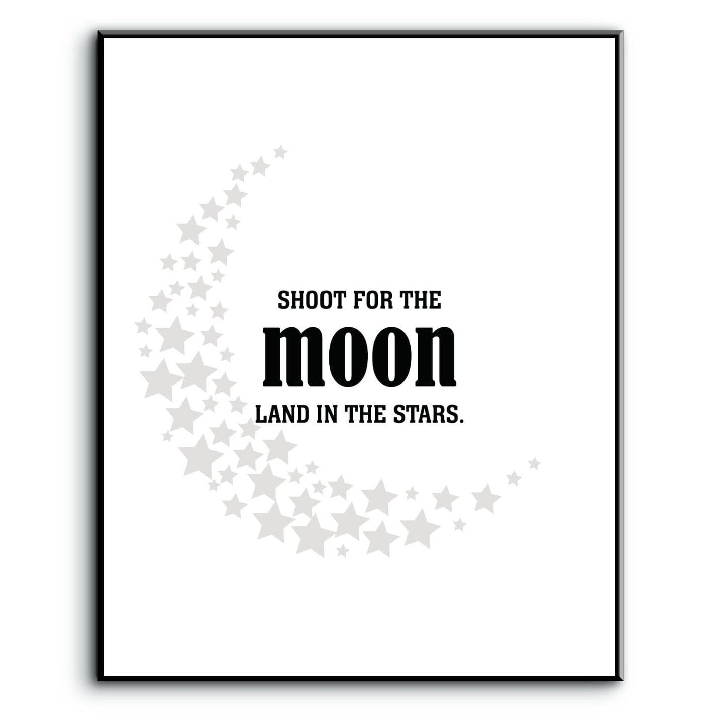 Shoot for the Moon, Land in the Stars - Wise and Witty Print Wise and Wiseass Quotes Song Lyrics Art 8x10 Plaque Mount