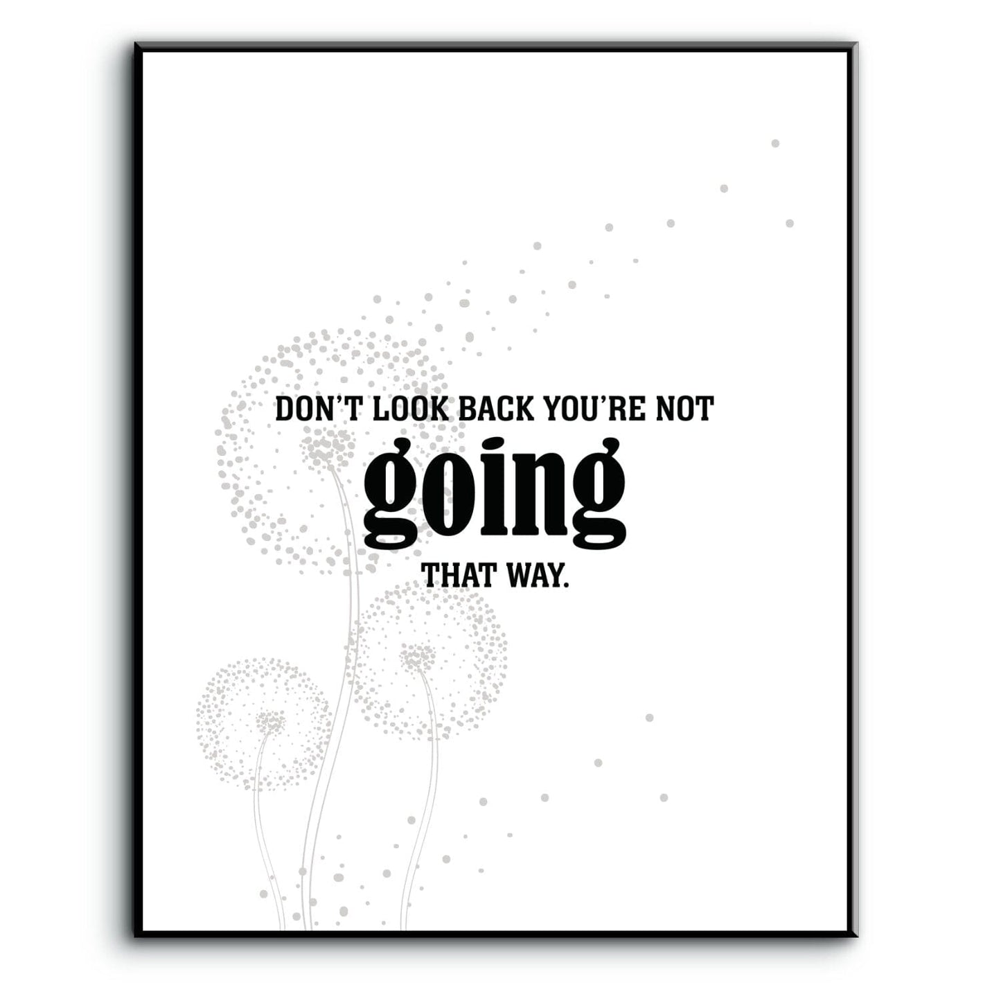 Don't Look Back You're Not Going that Way - Wise Witty Art Wise and Wiseass Quotes Song Lyrics Art 8x10 Plaque Mount