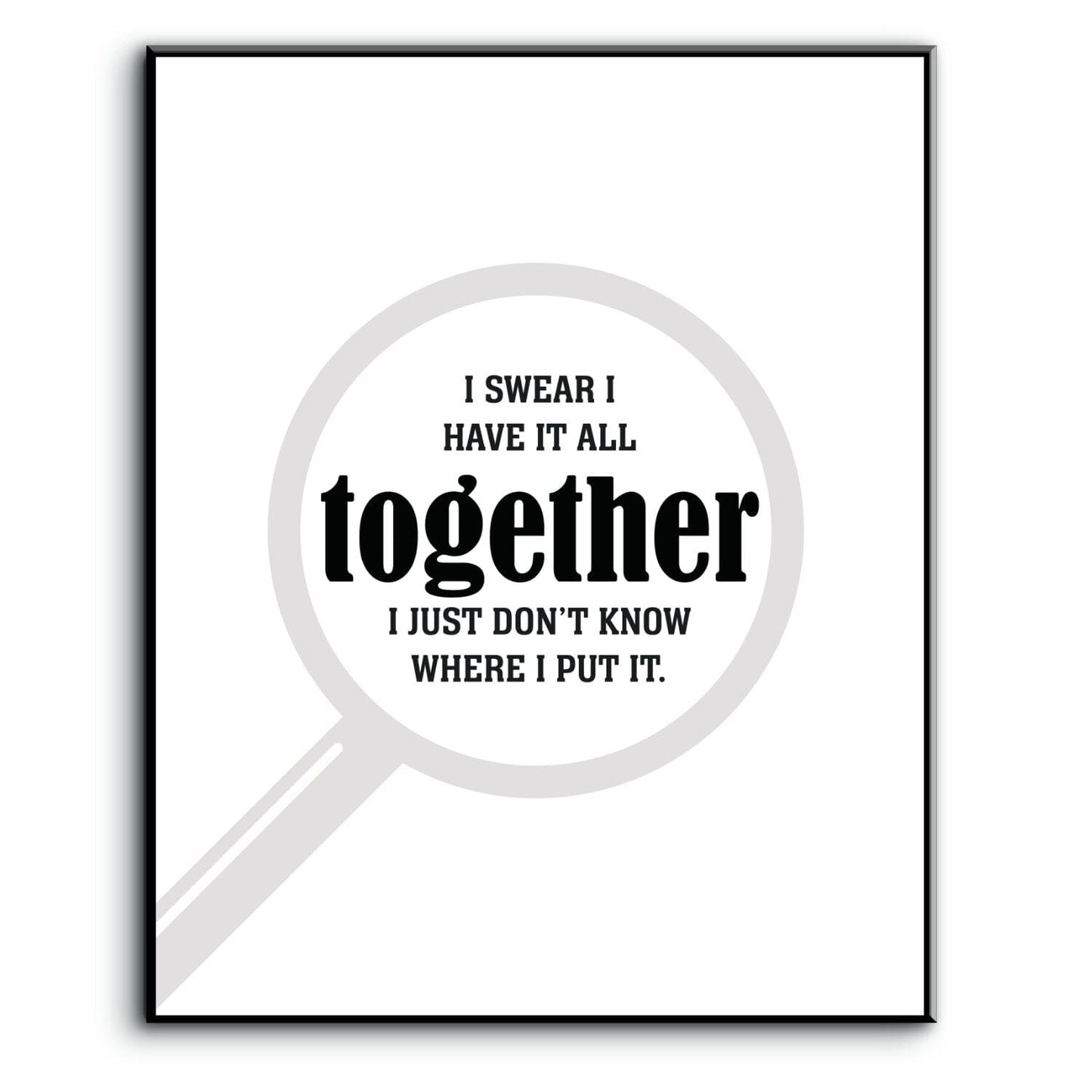 I Swear I Have it All Together - Wise and Witty Quote Print Wise and Wiseass Quotes Song Lyrics Art