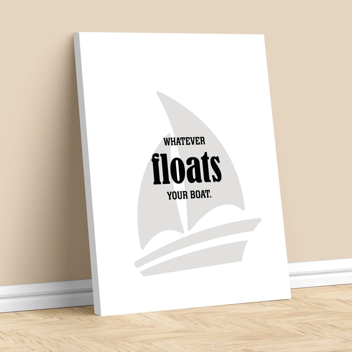 Whatever Floats Your Boat - Wise and Witty Wall Print Art Wise and Wiseass Quotes Song Lyrics Art 11x14 Canvas Wrap