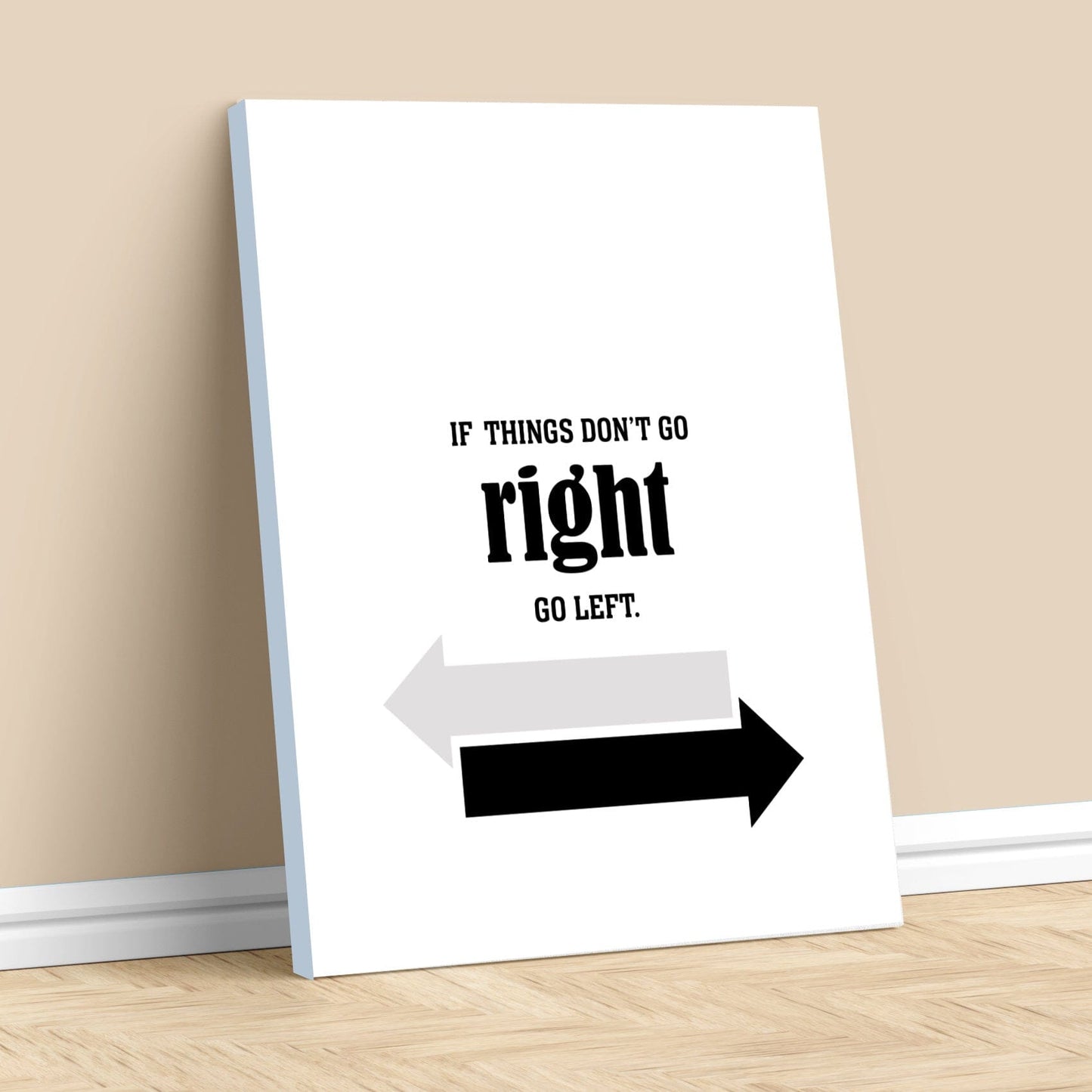 If Things Don't go Right, Go Left - Wise and Witty Word Art Wise and Wiseass Quotes Song Lyrics Art 11x14 Canvas Wrap