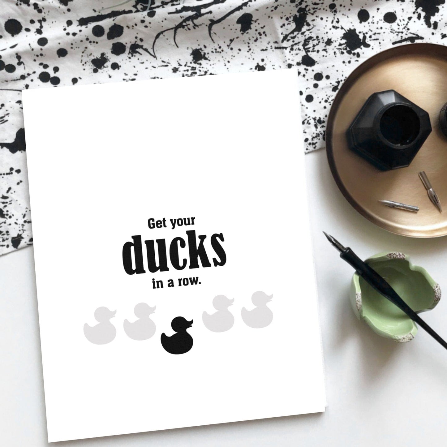 Wise and Witty Sarcastic Print - Get Your Ducks in a Row Wise and Wiseass Quotes Song Lyrics Art 8x10 Print