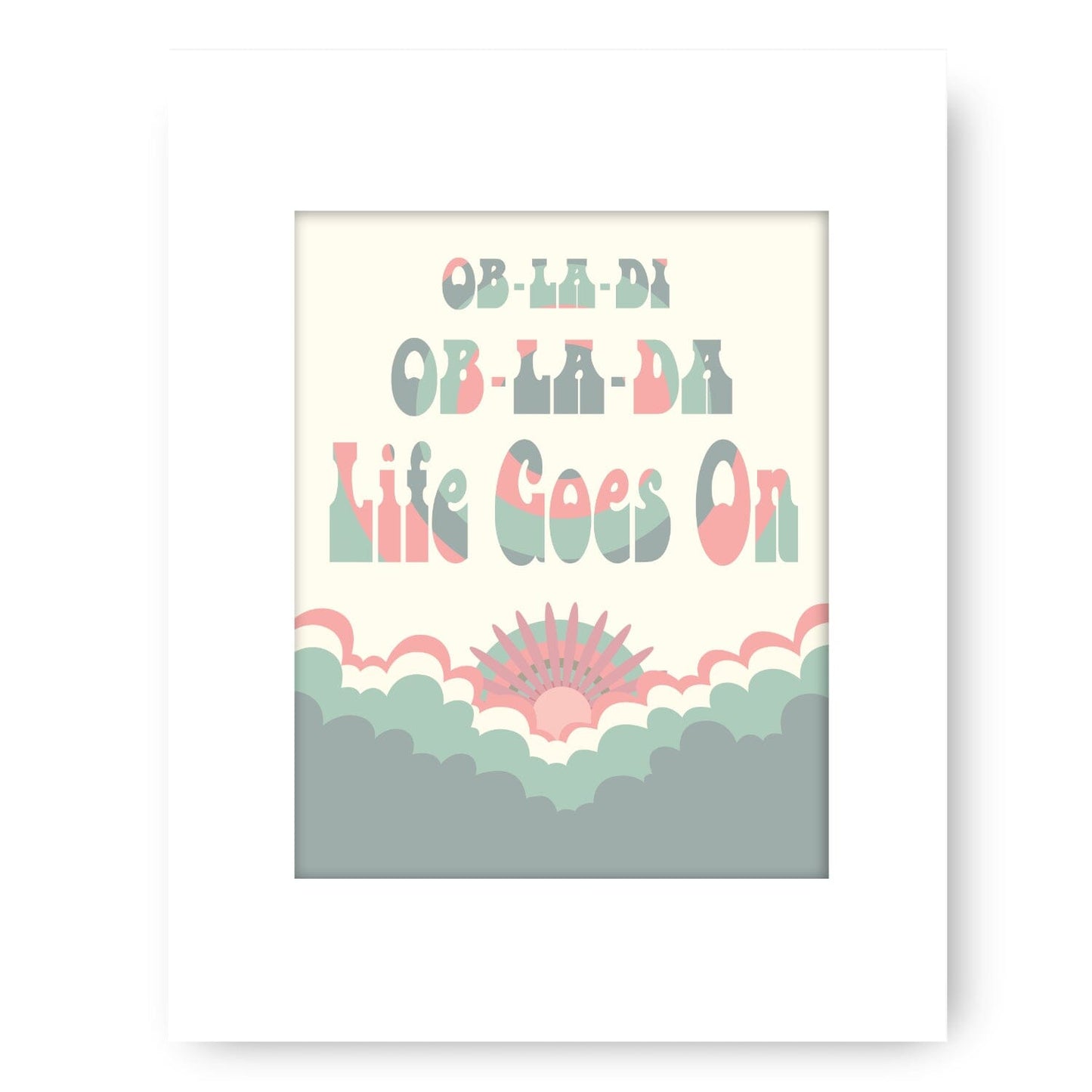 Ob-La-Di Ob-La-Da by the Beatles - Song Lyrics Music Print Song Lyrics Art Song Lyrics Art 8x10 White Matted Print