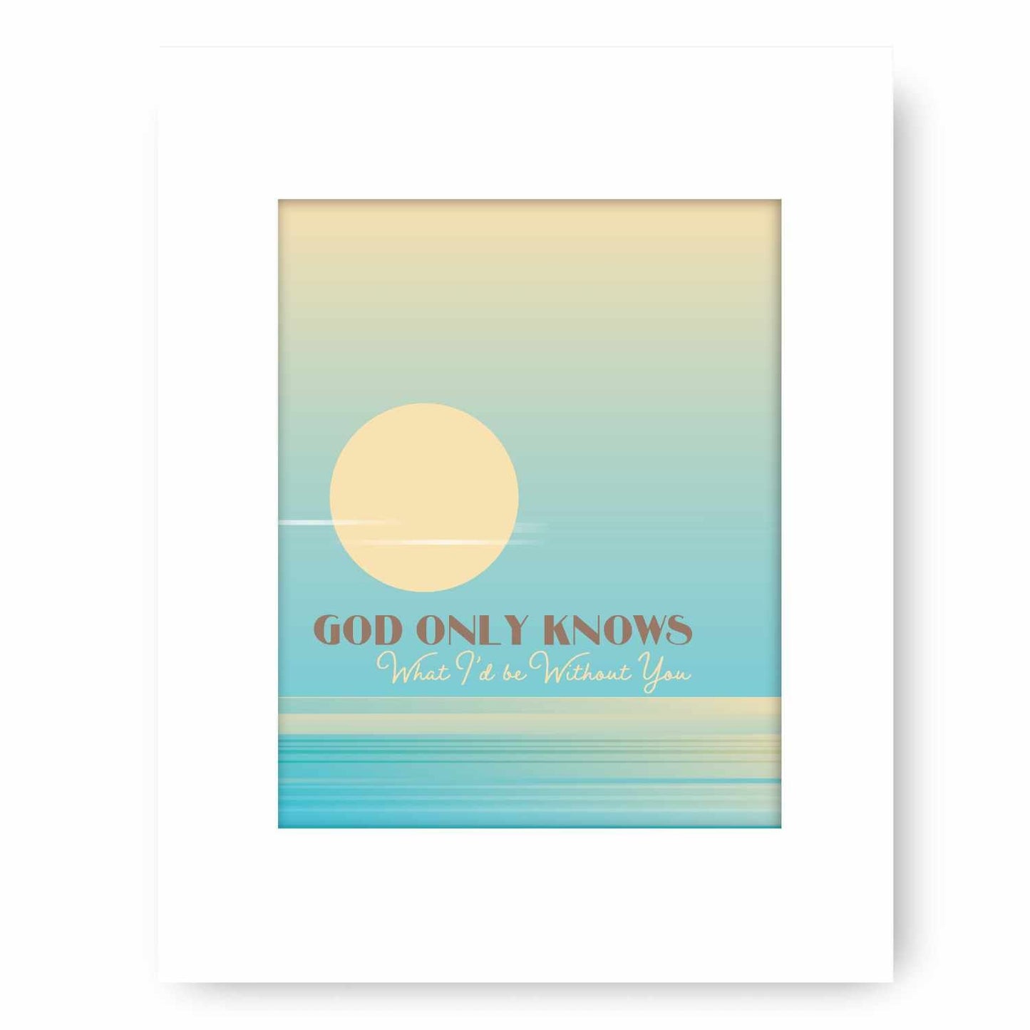 God Only Knows by the Beach Boys - Song Lyric Wall Art Song Lyrics Art Song Lyrics Art 8x10 White Matted Print