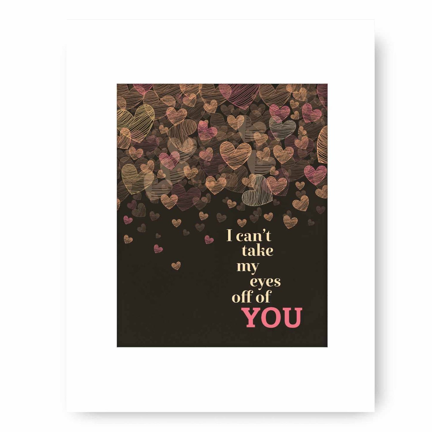 Can't Take My Eyes off You by Frankie Valli - 60s Love Song Song Lyrics Art Song Lyrics Art 8x10 White Matted Unframed Print