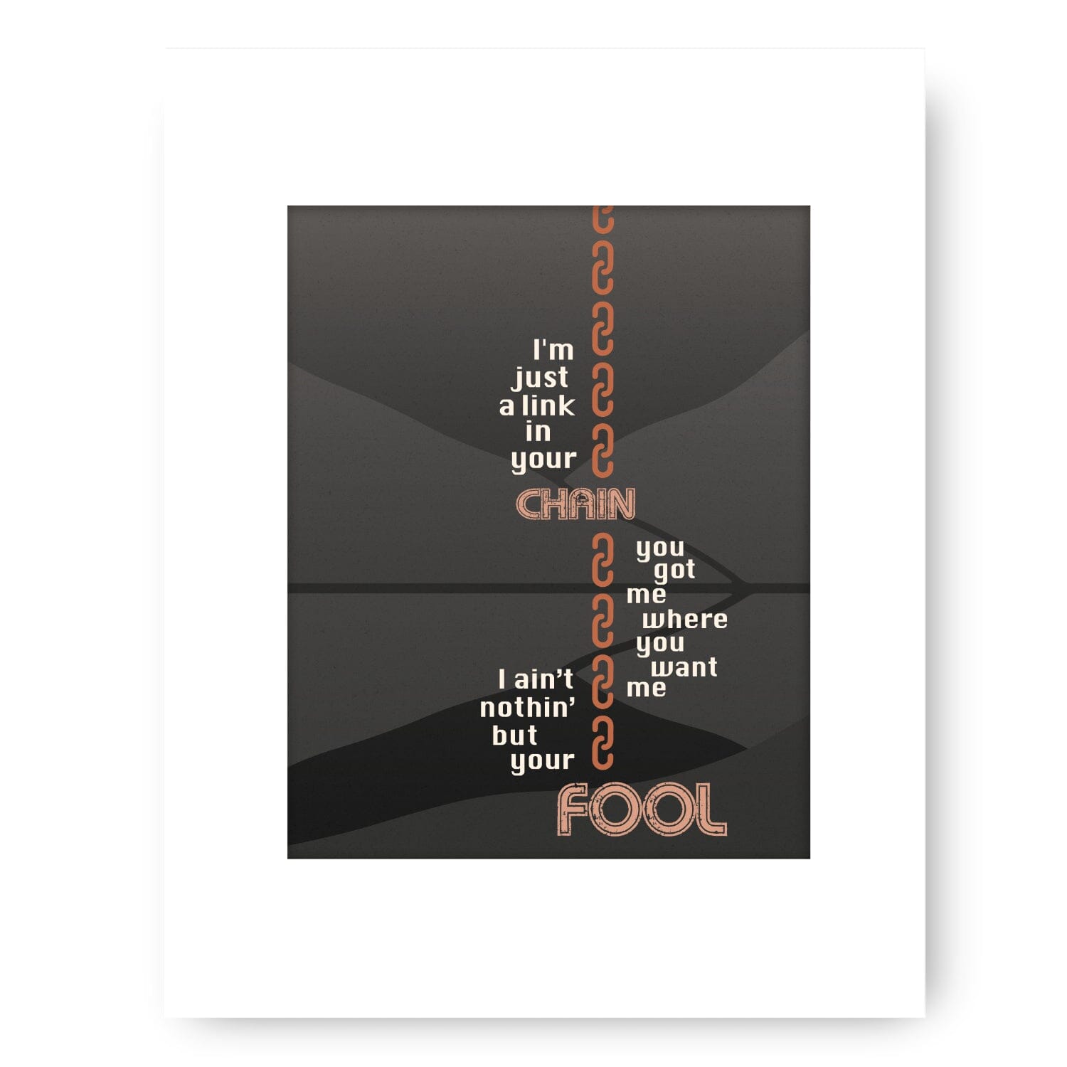 Chain of Fools by Aretha Franklin - Motown Music Lyric Art Song Lyrics Art Song Lyrics Art 8x10 White Mat Unframed Print