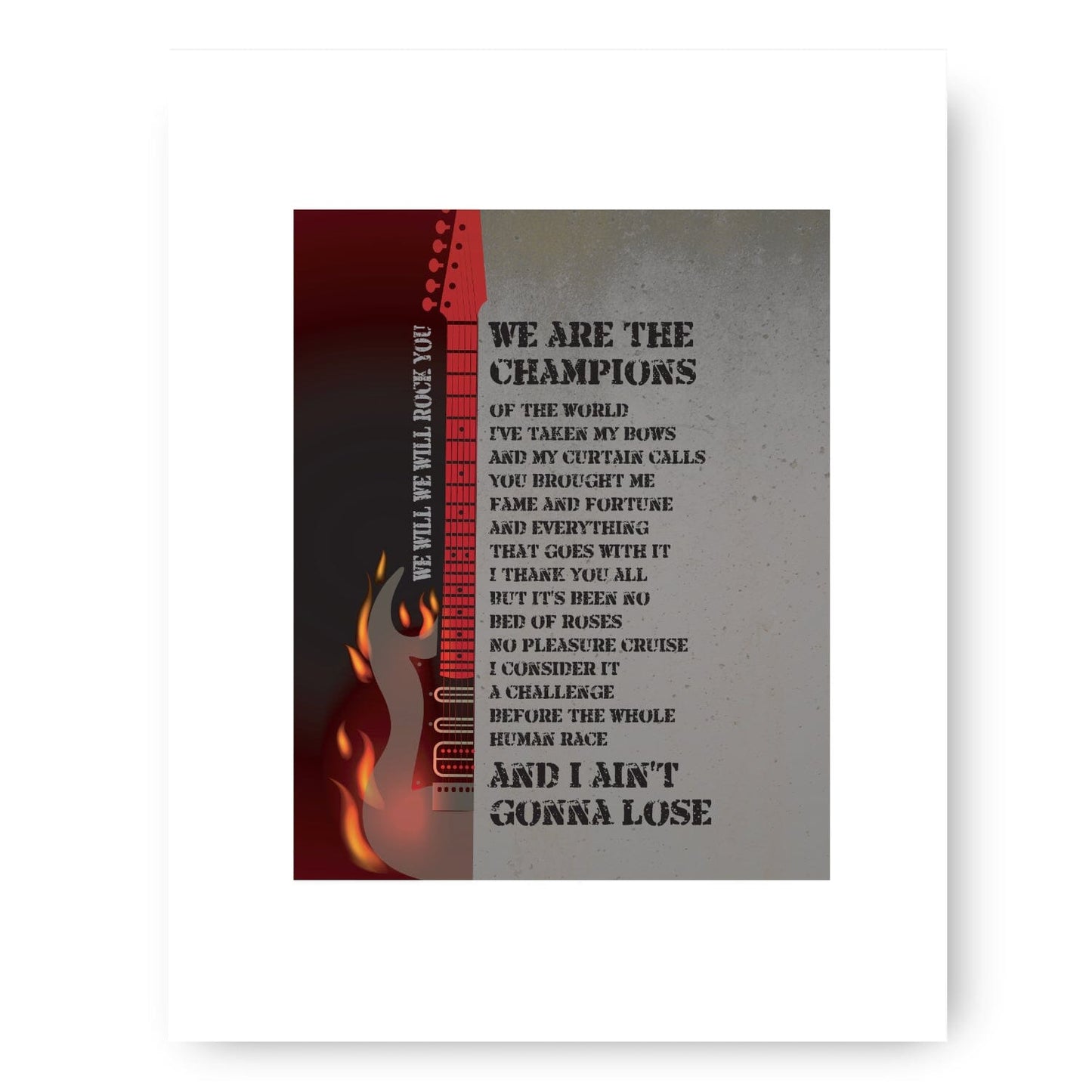 We Will Rock You, We are the Champions by Queen - Lyric Art Song Lyrics Art Song Lyrics Art 8x10 Black Matted Print