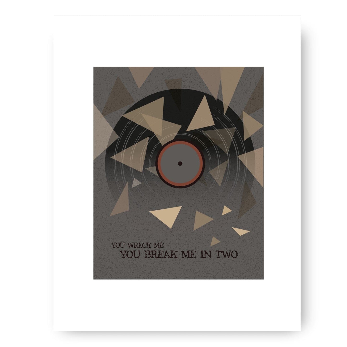 You Wreck me by Tom Petty - Song Lyrics Art Poster Print Song Lyrics Art Song Lyrics Art 8x10 White Matted Print