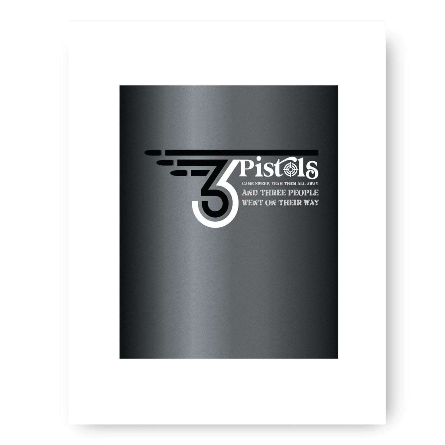 3 Pistols by the Tragically Hip - Song Lyric Wall Art Prints Song Lyrics Art Song Lyrics Art 8x10 White Matted Unframed Print