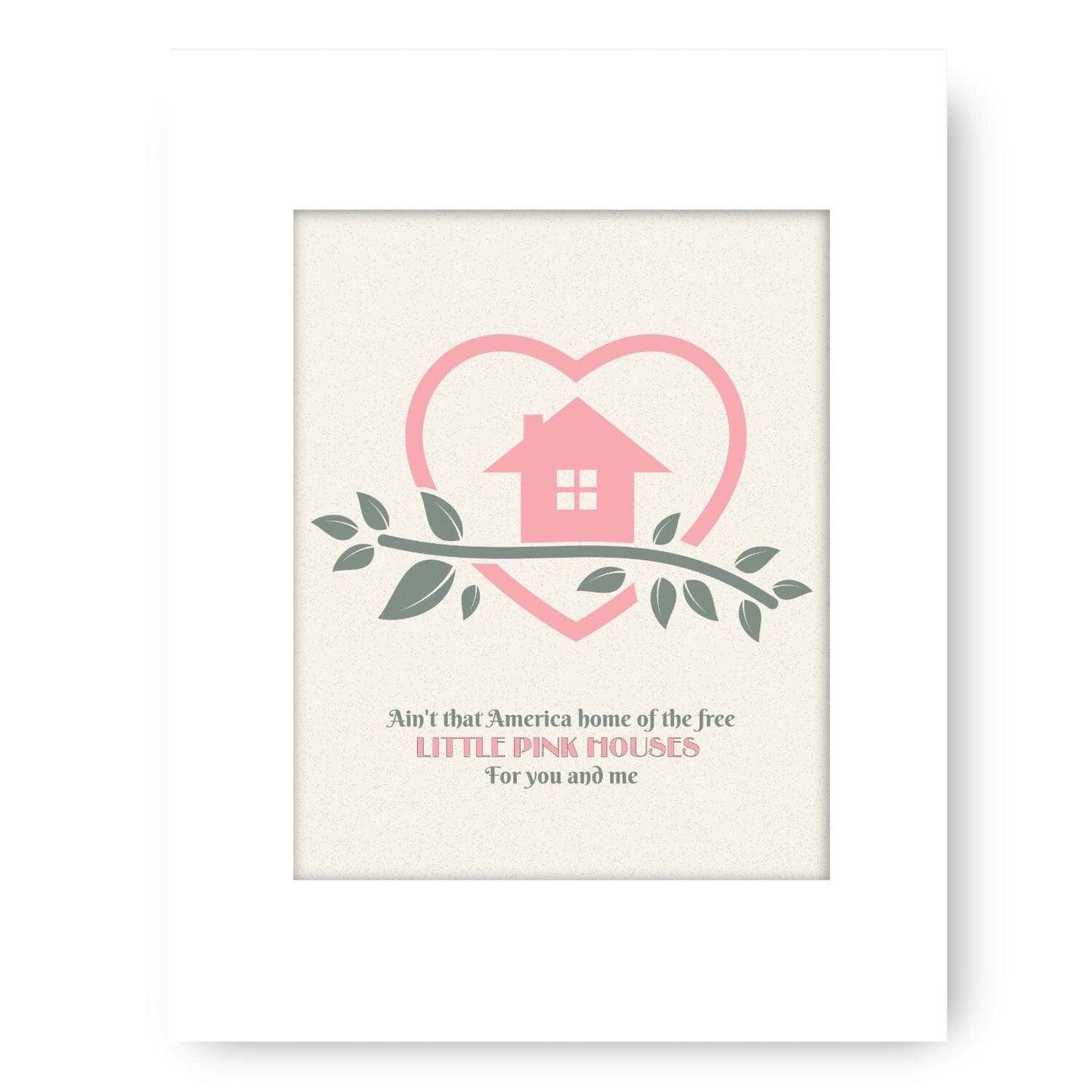 Little Pink Houses by John Mellencamp - Music Memorabilia Song Lyrics Art Song Lyrics Art 8x10 White Matted Print