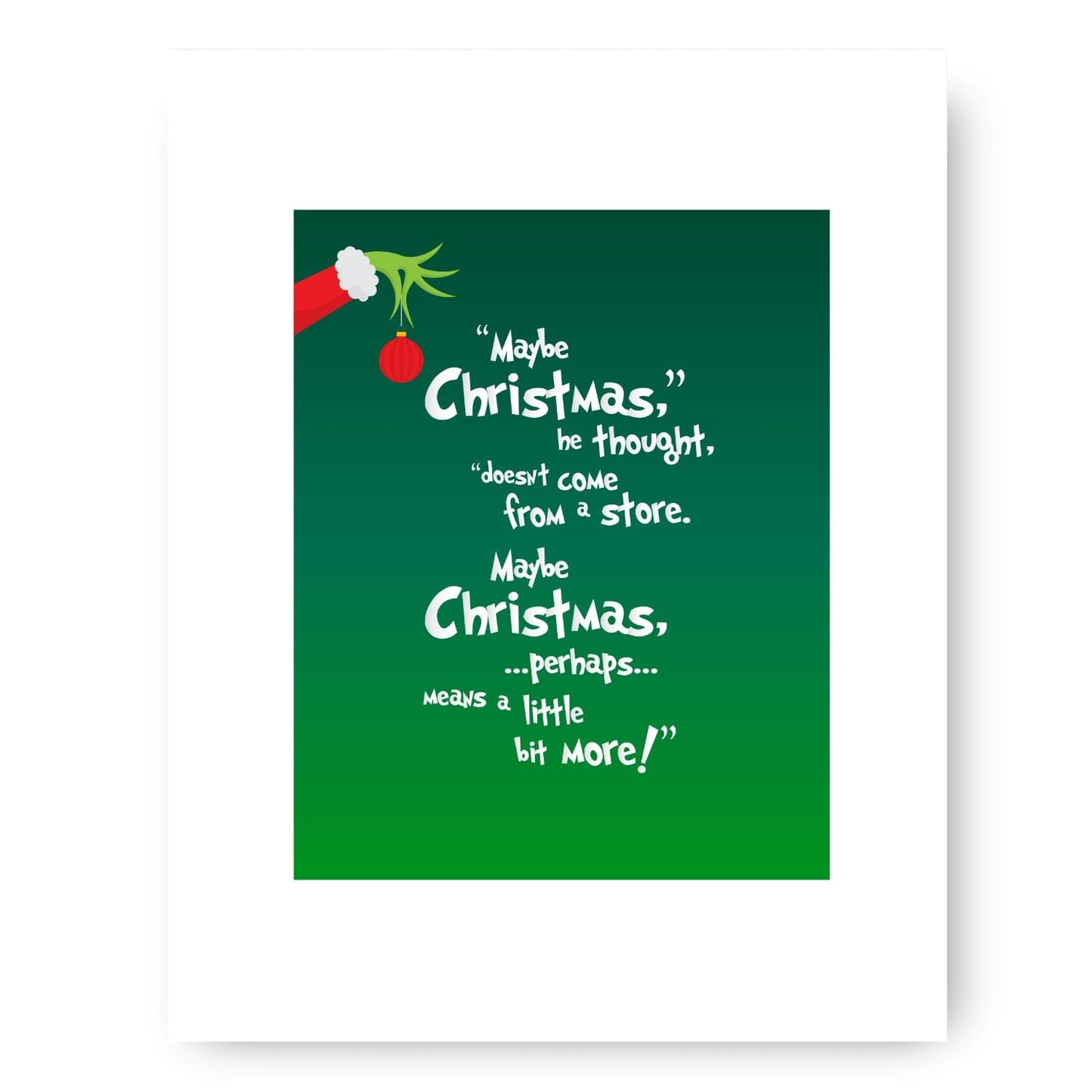 The Christmas Grinch - Dr. Suess Quote Print - Green Version Song Lyrics Art Song Lyrics Art 8x10 White Matted Print