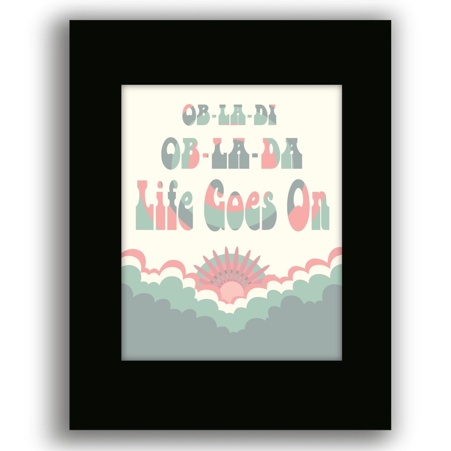 Ob-La-Di Ob-La-Da by the Beatles - Song Lyrics Music Print Song Lyrics Art Song Lyrics Art 8x10 Black Matted Print