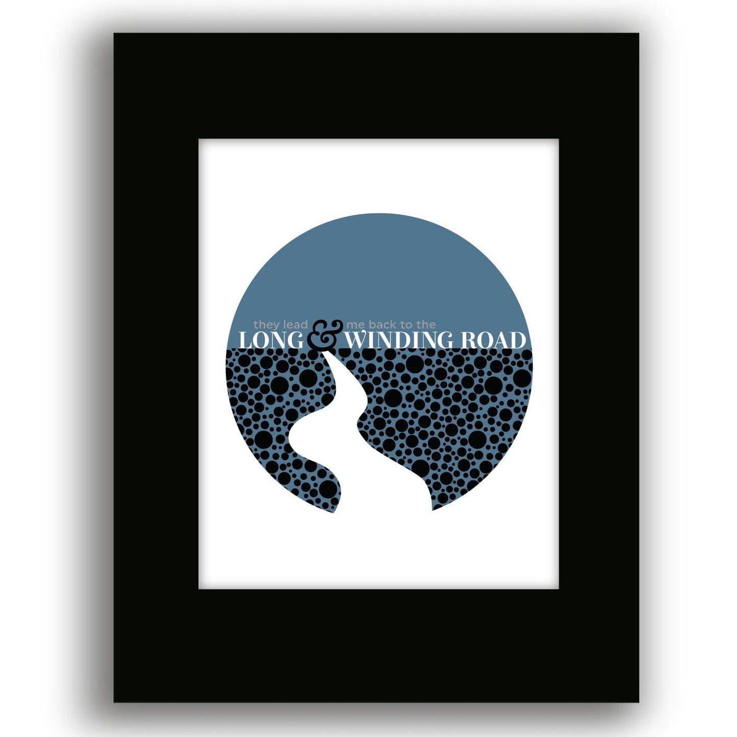 Long and Winding Road by Beatles - Song Lyric Rock Music Art Song Lyrics Art Song Lyrics Art 8x10 Black Matted Print