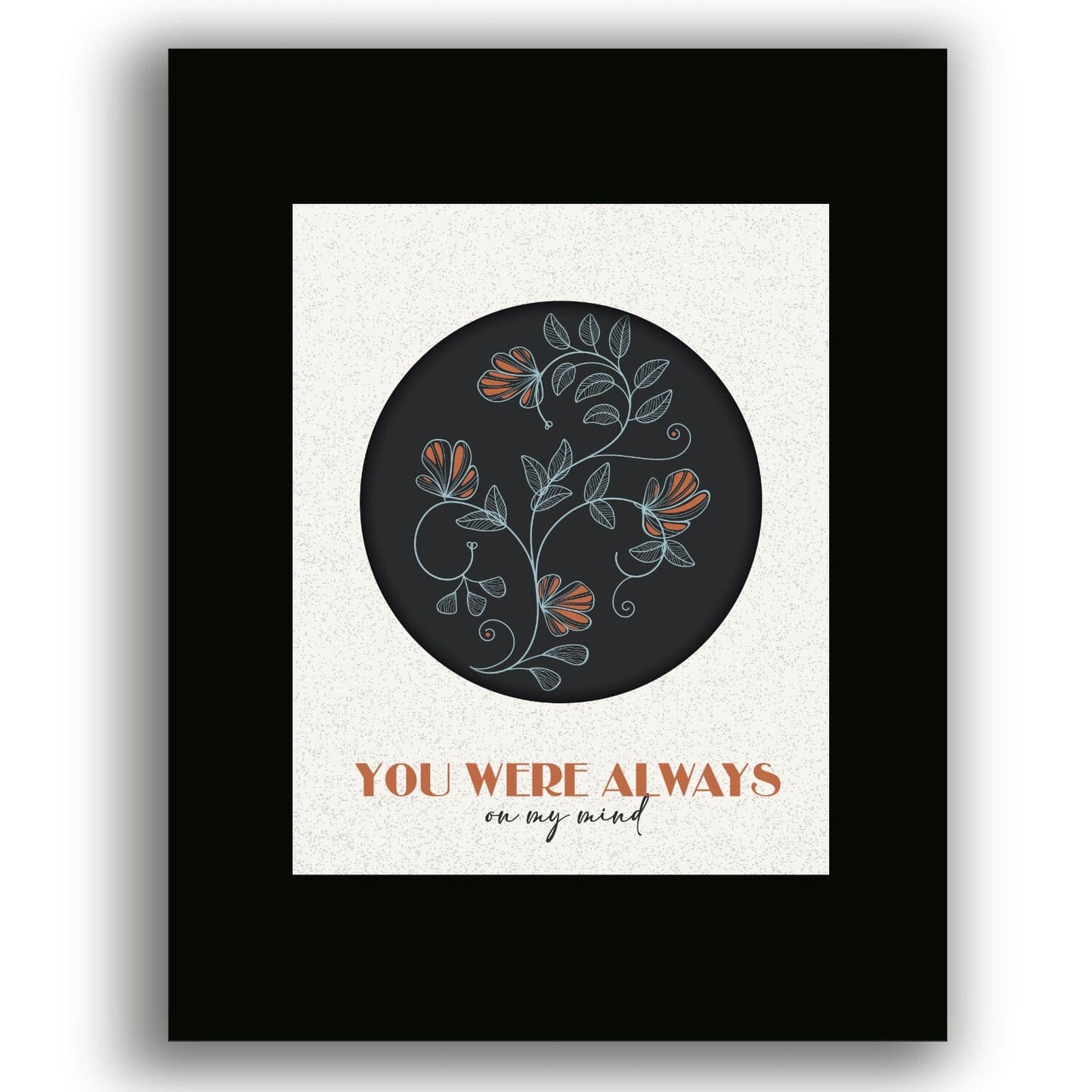 You Were Always on my Mind by Willie Nelson - Song Lyric Art Song Lyrics Art Song Lyrics Art 8x10 Black Matted Print