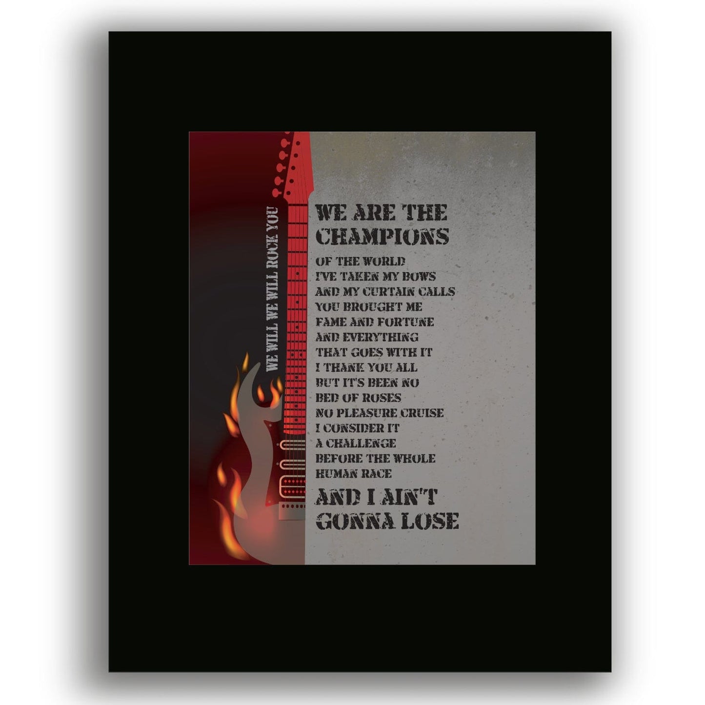We Will Rock You, We are the Champions by Queen - Lyric Art Song Lyrics Art Song Lyrics Art 11x14 White Matted Print