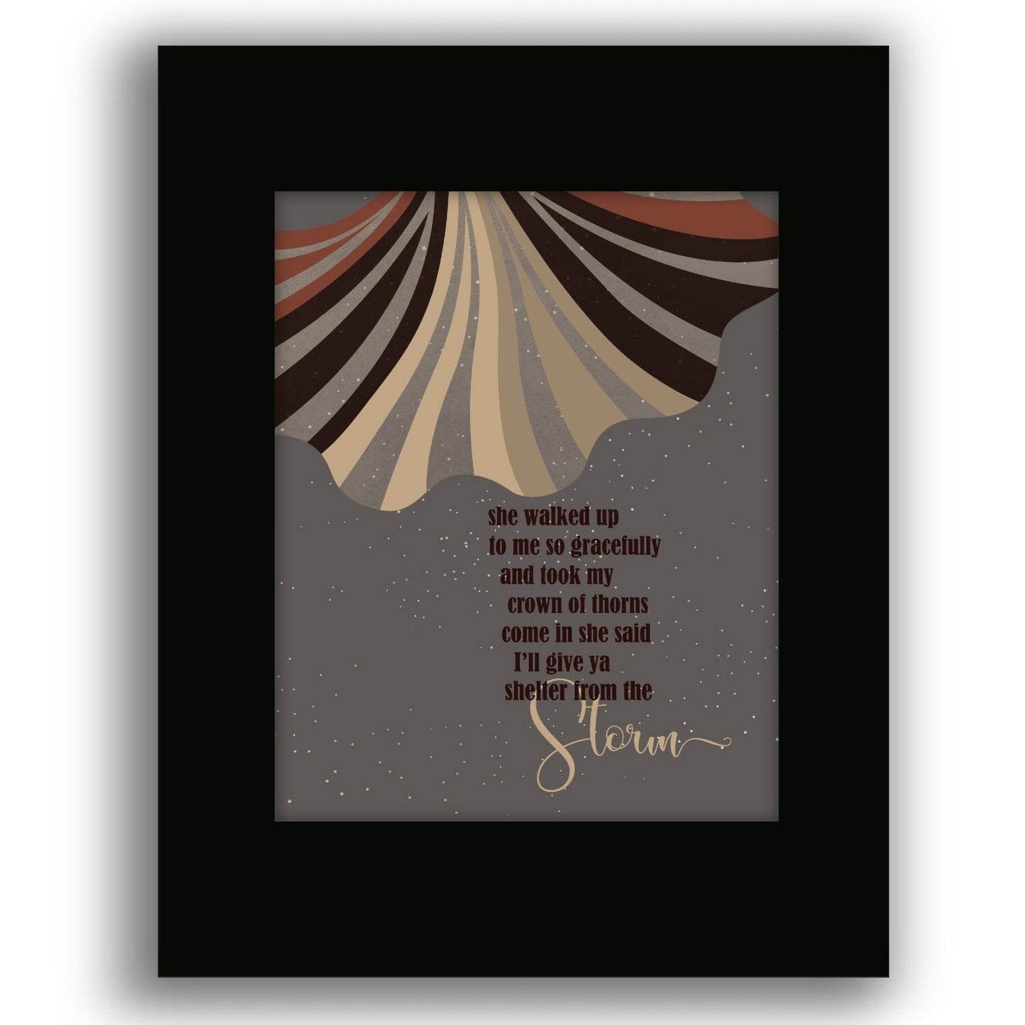 Shelter from the Storm by Bob Dylan - Rock Music Print Art Song Lyrics Art Song Lyrics Art 8x10 Black Matted Print