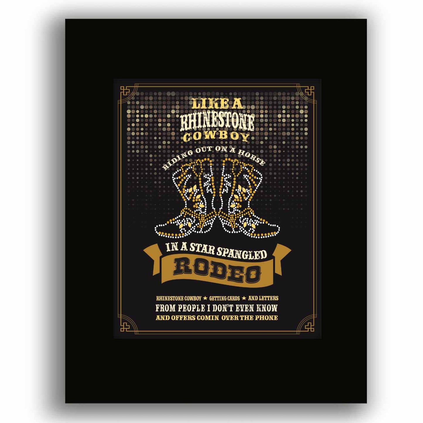 Rhinestone Cowboy by Glen Campbell - Country Music Art Song Lyrics Art Song Lyrics Art 8x10 Black Matted Unframed Print