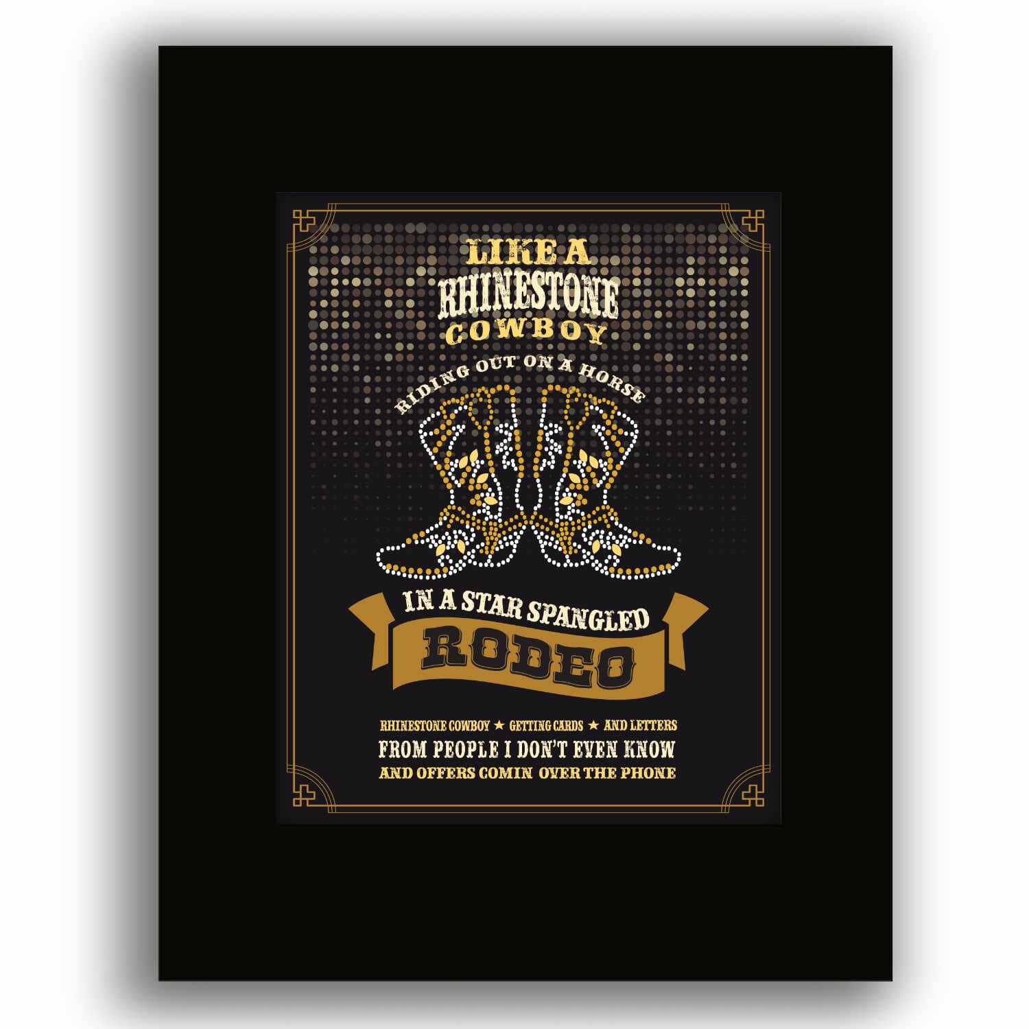 Rhinestone Cowboy by Glen Campbell - Country Music Art Song Lyrics Art Song Lyrics Art 8x10 Black Matted Unframed Print
