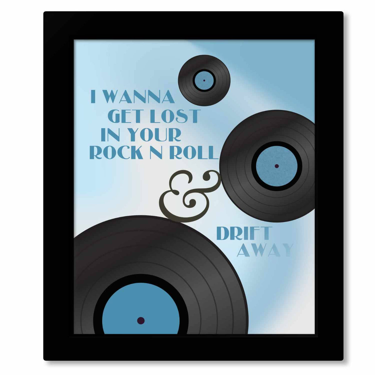 Drift Away by Dobie Gray - 70s Music Lyric Art Wall Print Song Lyrics Art Song Lyrics Art 8x10 Framed Print (without mat)