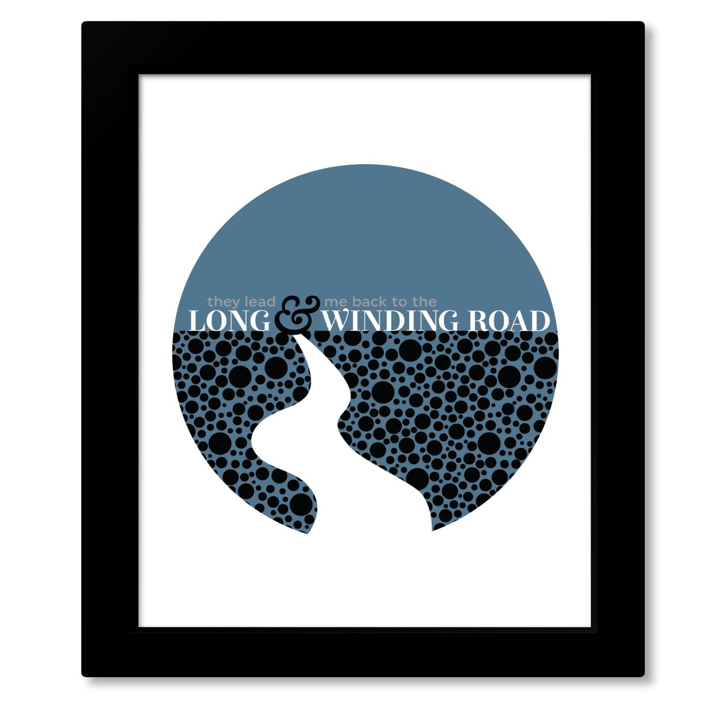 Long and Winding Road by Beatles - Song Lyric Rock Music Art Song Lyrics Art Song Lyrics Art 8x10 Framed Print (without mat)