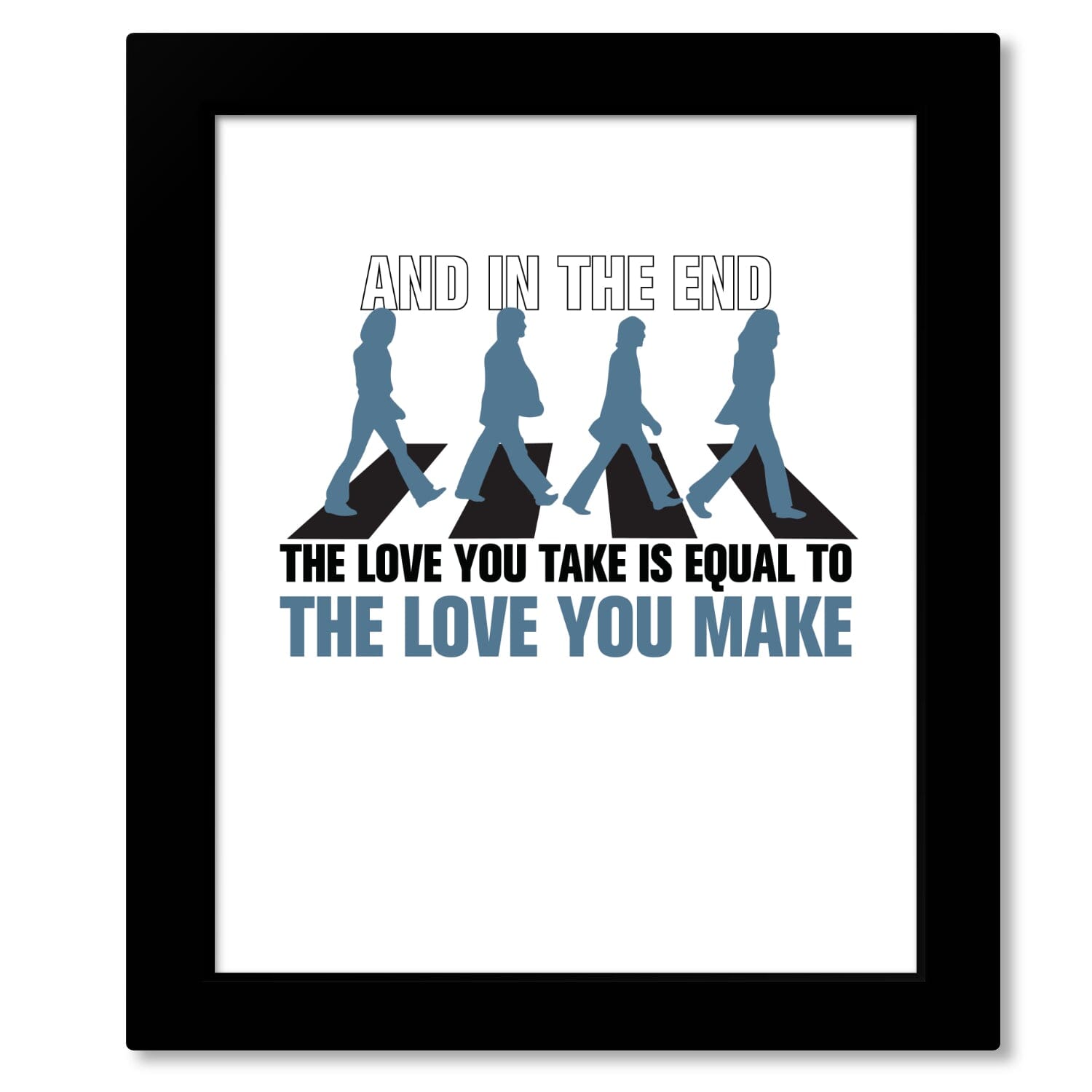 The End by the Beatles - Song Lyric Music Poster Art Print Song Lyrics Art Song Lyrics Art 8x10 Framed Print (without mat) 