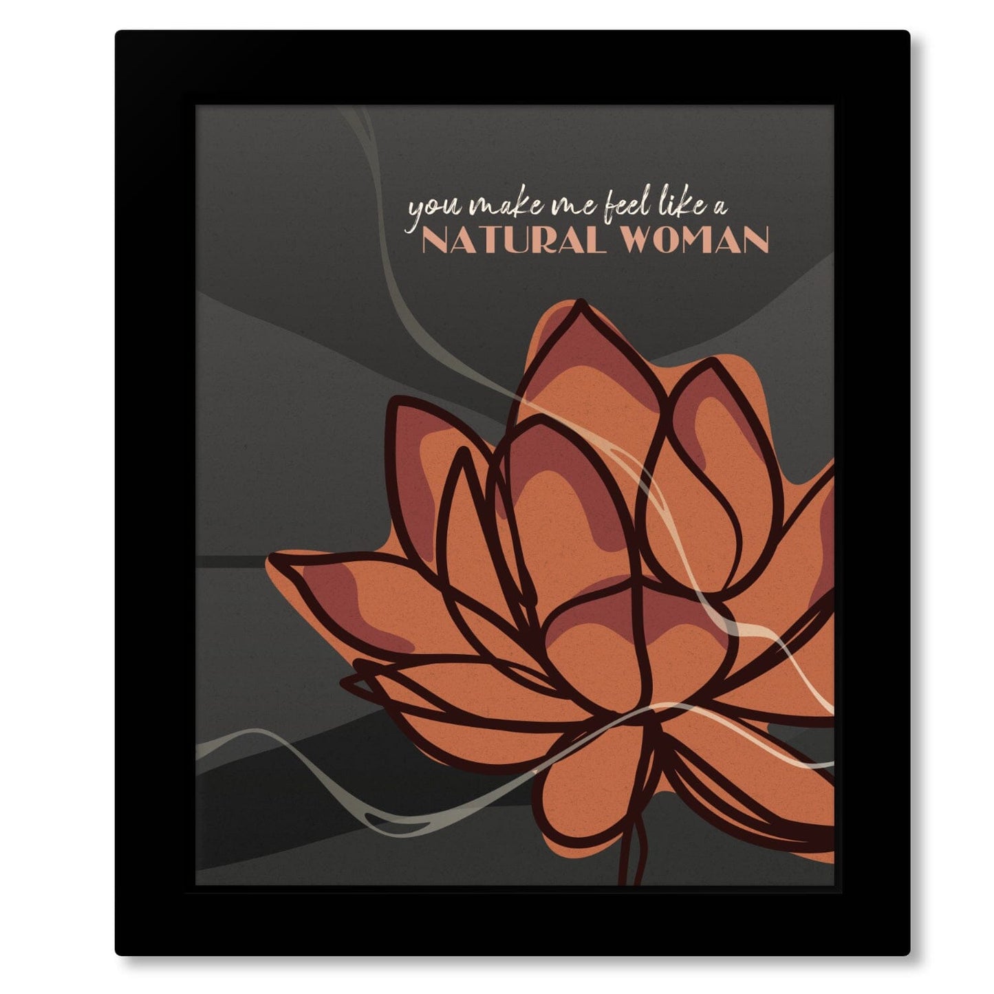 Natural Woman by Aretha Franklin - Song Lyric Inspired Art Song Lyrics Art Song Lyrics Art 8x10 Framed Print (without mat)