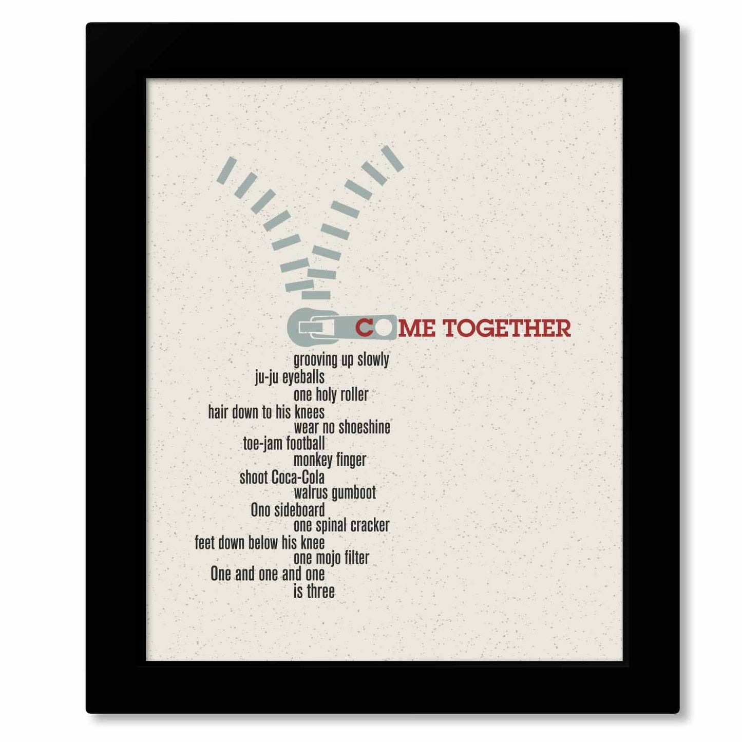Come Together by the Beatles - Song Lyric Art Wall Print Song Lyrics Art Song Lyrics Art 8x10 Framed Print (without mat)