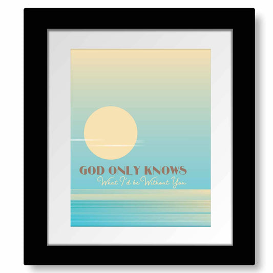 God Only Knows by the Beach Boys - Song Lyric Wall Art Song Lyrics Art Song Lyrics Art 8x10 Matted and Framed Print 