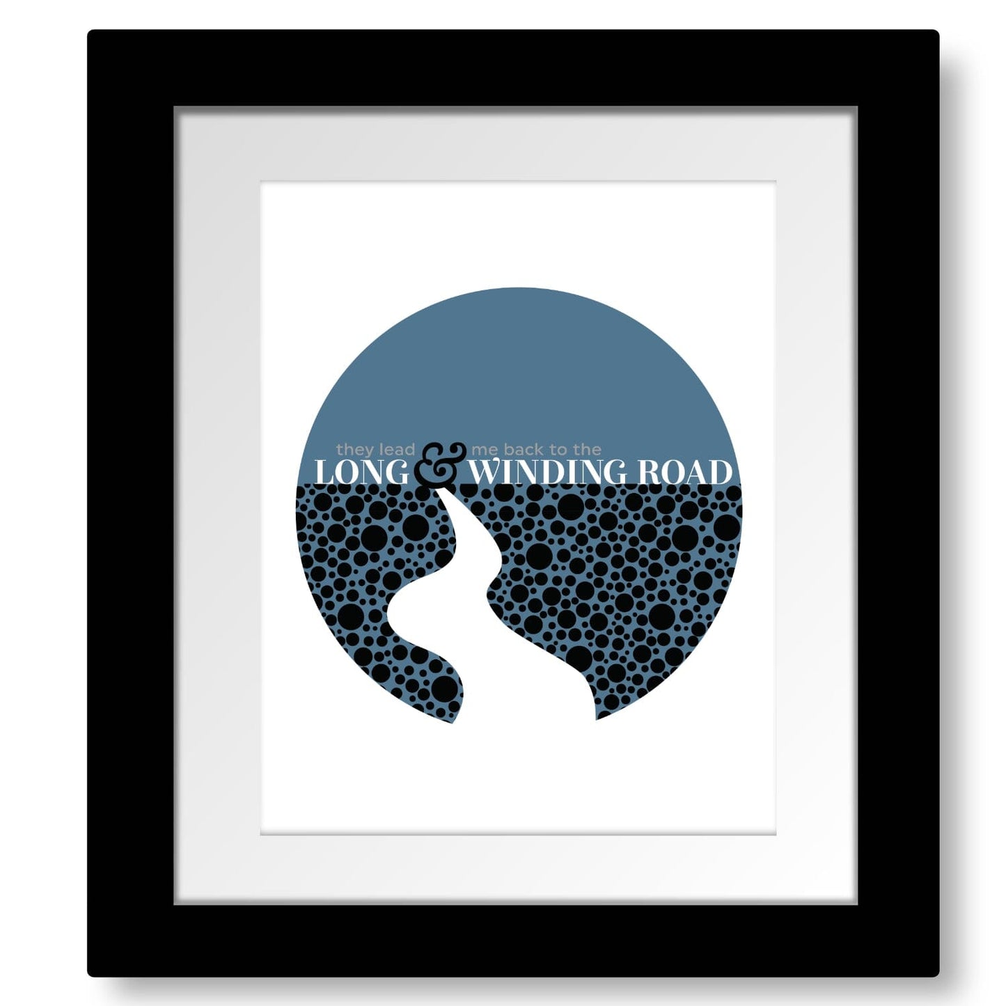 Long and Winding Road by Beatles - Song Lyric Rock Music Art Song Lyrics Art Song Lyrics Art 8x10 Matted and Framed Print