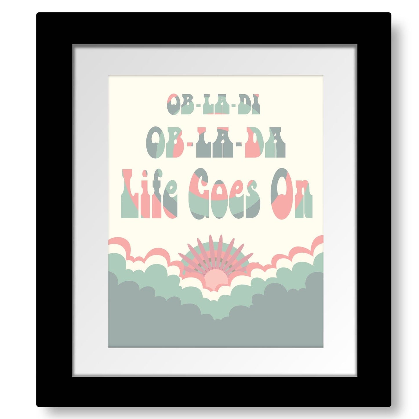 Ob-La-Di Ob-La-Da by the Beatles - Song Lyrics Music Print Song Lyrics Art Song Lyrics Art 8x10 Framed Print (without mat)
