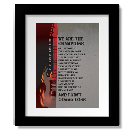 We Will Rock You, We are the Champions by Queen - Lyric Art Song Lyrics Art Song Lyrics Art 8x10 Matted and Framed Print