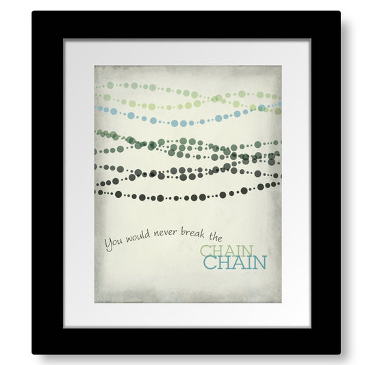 The Chain by Fleetwood Mac - Rock Music Song Lyric Print Song Lyrics Art Song Lyrics Art 8x10 Matted and Framed Print