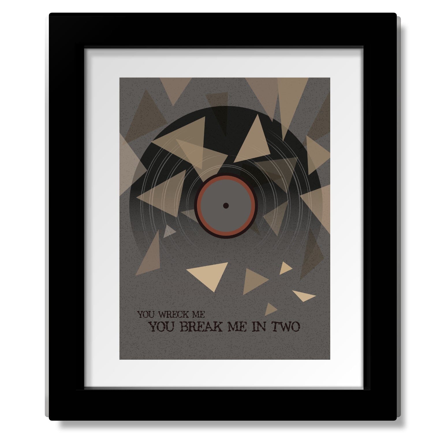 You Wreck me by Tom Petty - Song Lyrics Art Poster Print Song Lyrics Art Song Lyrics Art 8x10 Matted and Framed Print