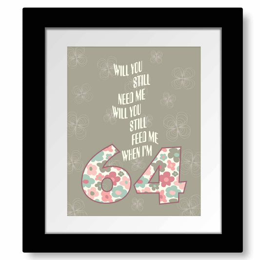 When I'm Sixty-Four 64 by the Beatles - Song Lyric Art Print Song Lyrics Art Song Lyrics Art 8x10 Matted and Framed Print