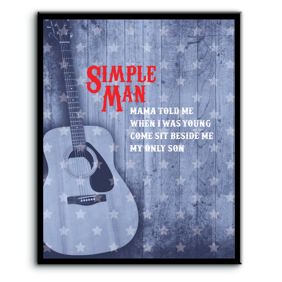 Simple Man by Lynyrd Skynyrd - Lyrical Graphic Song Print Song Lyrics Art Song Lyrics Art 8x10 Laminated Plaque