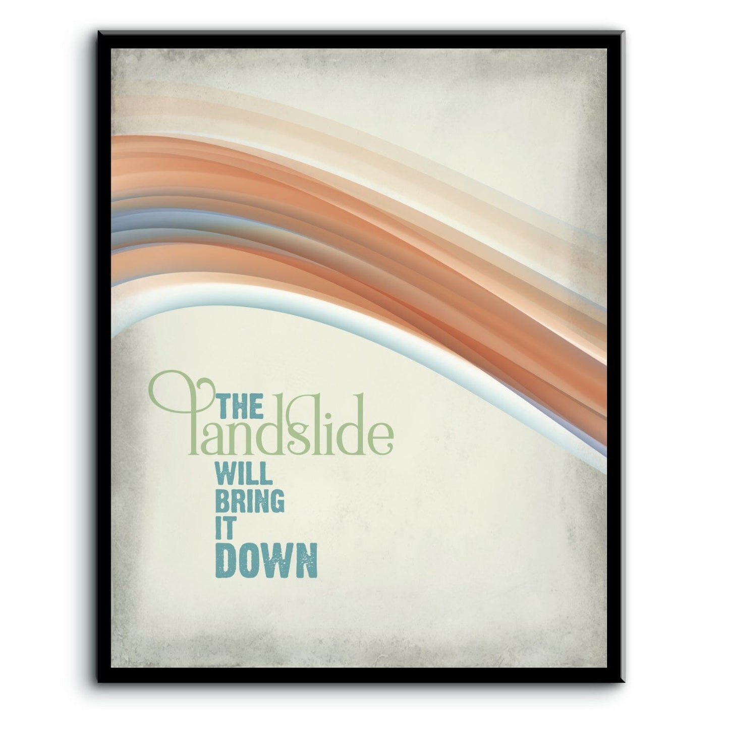 Landslide by Fleetwood Mac - Classic Rock Music Wall Print Song Lyrics Art Song Lyrics Art 8x10 Plaque Mount